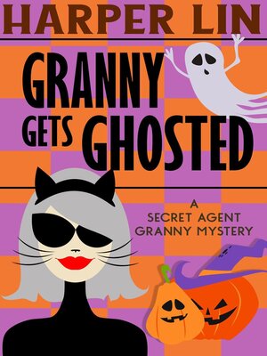 cover image of Granny Gets Ghosted